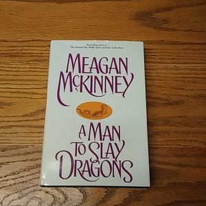 A Man to Slay Dragons by Meagan McKinney HB/DJ
